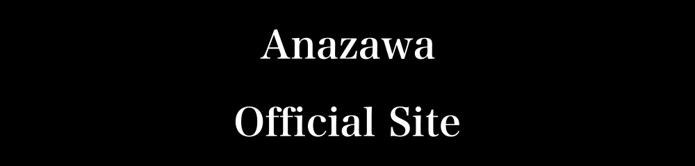 ANAZAWA　official Web Site